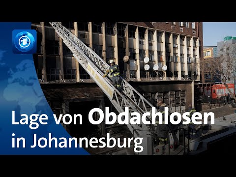 Nach Großbrand in Südafrika: Lage von Obdachlosen in Johannesburg