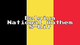 Belgium National Anthem (8-Bit Version &amp; Lyrics)