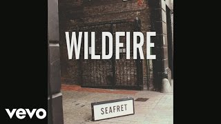 Seafret - Wildfire (Audio)