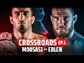 Bellator 282 Gegard Mousasi vs. Johnny Eblen | CROSSROADS Episode 1
