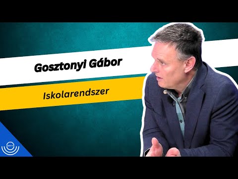 Pirkadat: Gosztonyi Gábor – Iskolarendszer