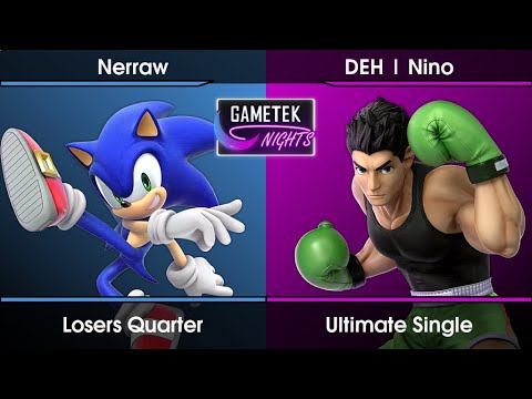 Gametek Night 2022.25 Losers Quarter - Nerraw (Sonic) Vs. Nino (Little Mac) SSBU Ultimate Tournament