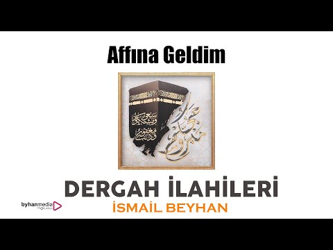 İSMAİL BEYHAN | Ağlatan İlahi Affına geldim