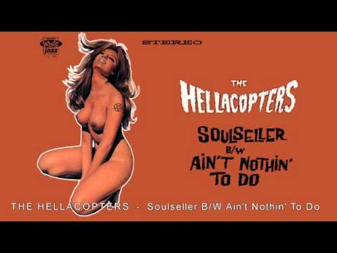 THE HELLACOPTERS  -  Soulseller B/W Ain't Nothin' To Do