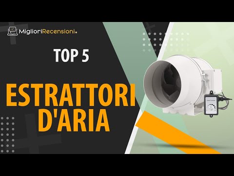⭐️ MIGLIORE ESTRATTORE D'ARIA - Consigli e Guida all'acquisto (Comparativo 2021)