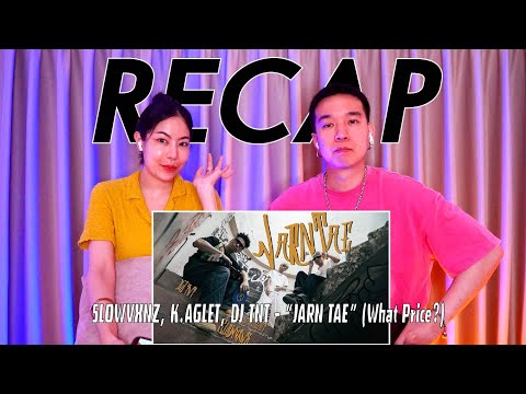 RECAP “JARN TAE” (What Price?) - SLOWVXNZ, K.AGLET, DJ TNT l PREPHIM