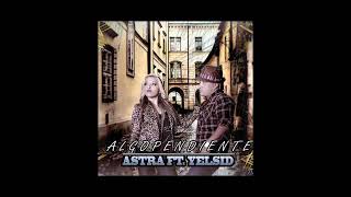 ALGO PENDIENTE - ASTRA FT YELSID