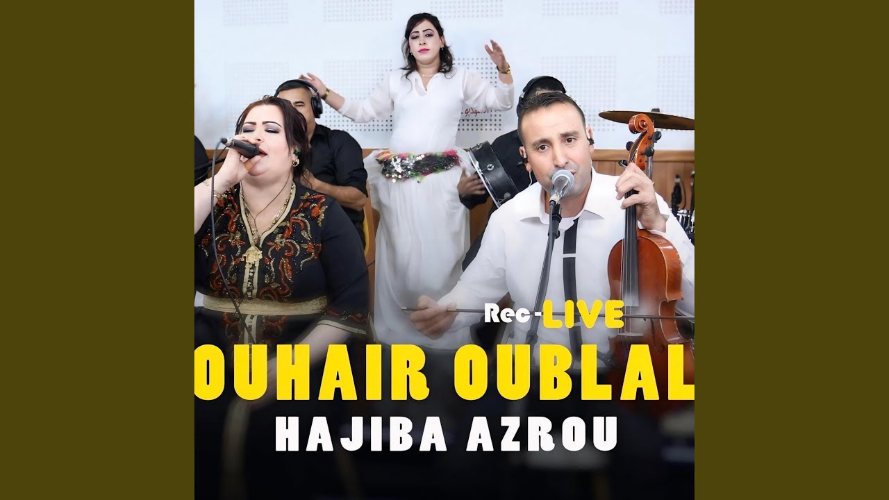 Zouhair oublal hajiba azrou يام الموث ثكيدي دويجيل