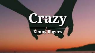 Crazy - Kenny Rogers (Lyrics)