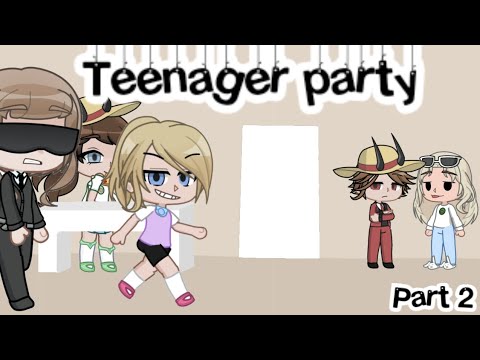 Teenager party (Part 2) (Sorry for the long wait😓)