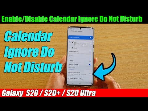 Galaxy S20/S20+: How to Enable/Disable Calendar Ignore Do Not Disturb