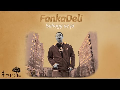 FankaDeli - Sehogy se jó (2007)