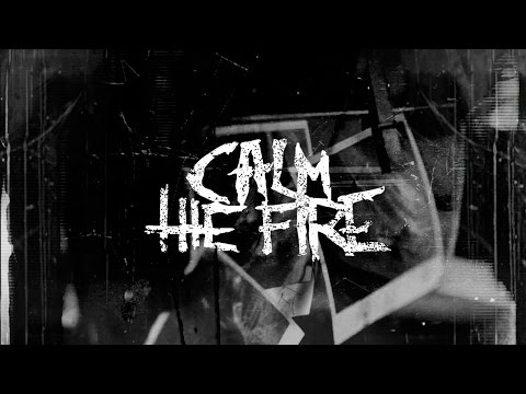 Calm The Fire ‘Doomed from the start’ Music Video