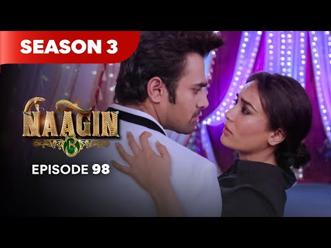 Naagin Drama Serial | Season 3 | EPISODE 98 | Best Drama 2025