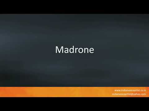 Pronunciation of the word(s) "Madrone / Madrona".