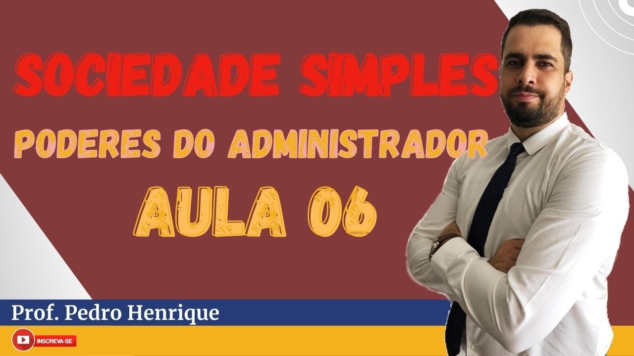 DIREITO EMPRESARIAL | Poderes do Administrador na Sociedade Simples