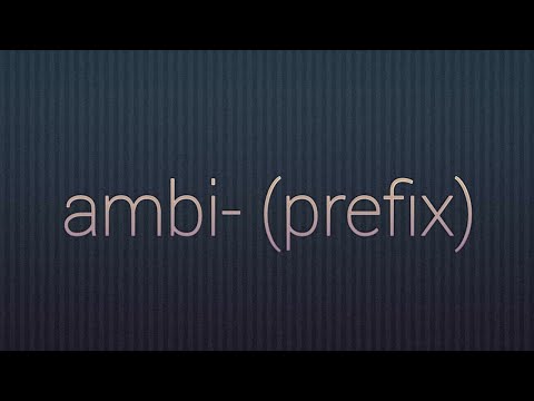 ambi-  prefix (all meanings of ambi- prefix in hindi with explained sentences)
