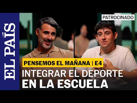 Cómo integrar la Educación Física en la escuela | Pensemos el mañana (Episodio 4)