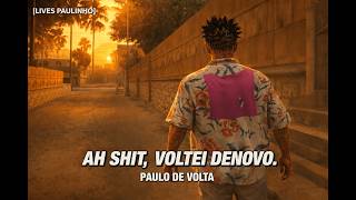 PAULO DE VOLTA! CHEGUEIII! — 05/03/2026