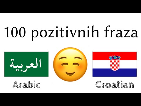 100 pozitivnih fraza +  komplimenata - Arapski + Hrvatski - (izvorni govornik)