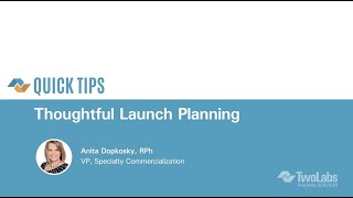 Quick Tips: Thoughtful Launch Planning