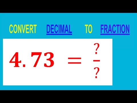 CONVERT    DECIMAL     4.73 =  ?/?        TO     FRACTION