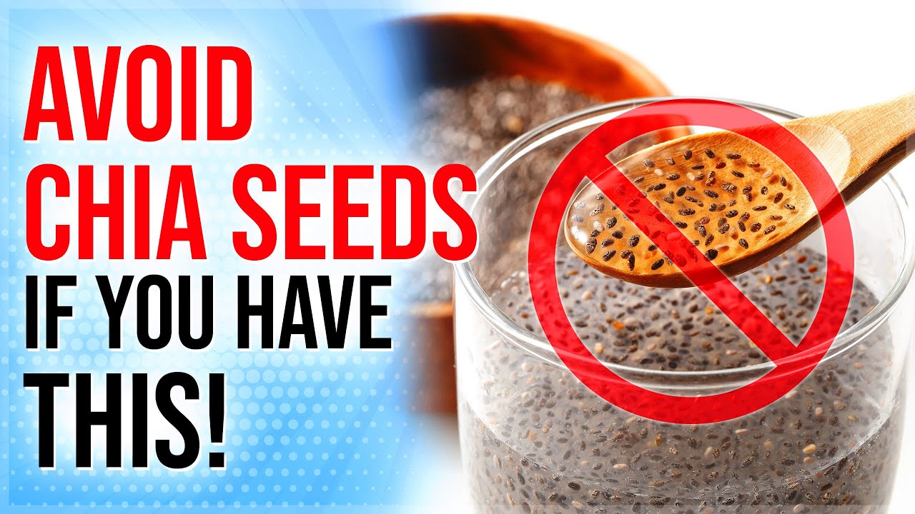 AVOID Chia Seeds If You SUFFER From These 5 Health Issues