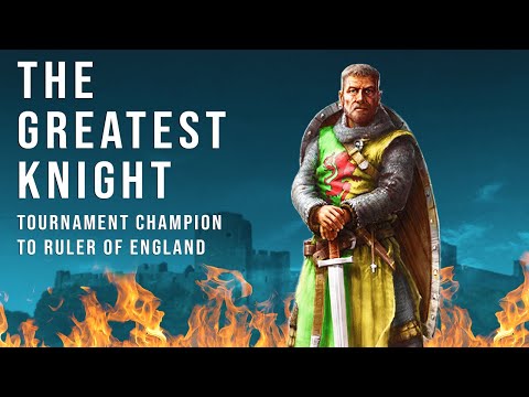 The Greatest Knight That Ever Lived: William Marshal