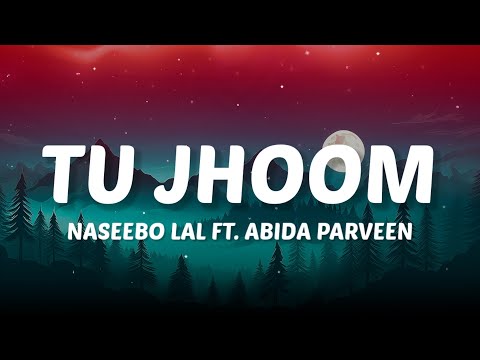 Peeraan nu main seene laavaan Te main hasdi jaavaan (Lyrics) Tu Jhoom - Naseebo Lal x Abida Parveen