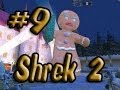 Shrek 2 Playthrough Part 9 THE GIANT GINGERBREAD