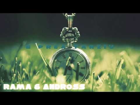 Rama & Andross - E prea tarziu (official track) HD