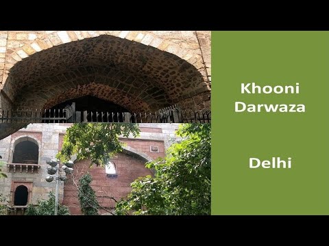 Khooni Darwaza/Khuni Darwaza/ খুনি দরজা II Delhi