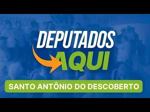 🔴 AO VIVO: 53ª EDIÇÃO DO PROGRAMA DEPUTADOS AQUI EM SANTO ANTÔNIO DO DESCOBERTO | 20/06/2026