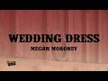 Megan Moroney Wedding Dress Lyrics