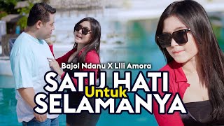 Download lagu SATU HATI UNTUK SELAMANYA - Bajol Ndanu X Lili Amora mp3 Download lagu SATU HATI UNTUK SELAMANYA - Bajol Ndanu X Lili Amora mp3
