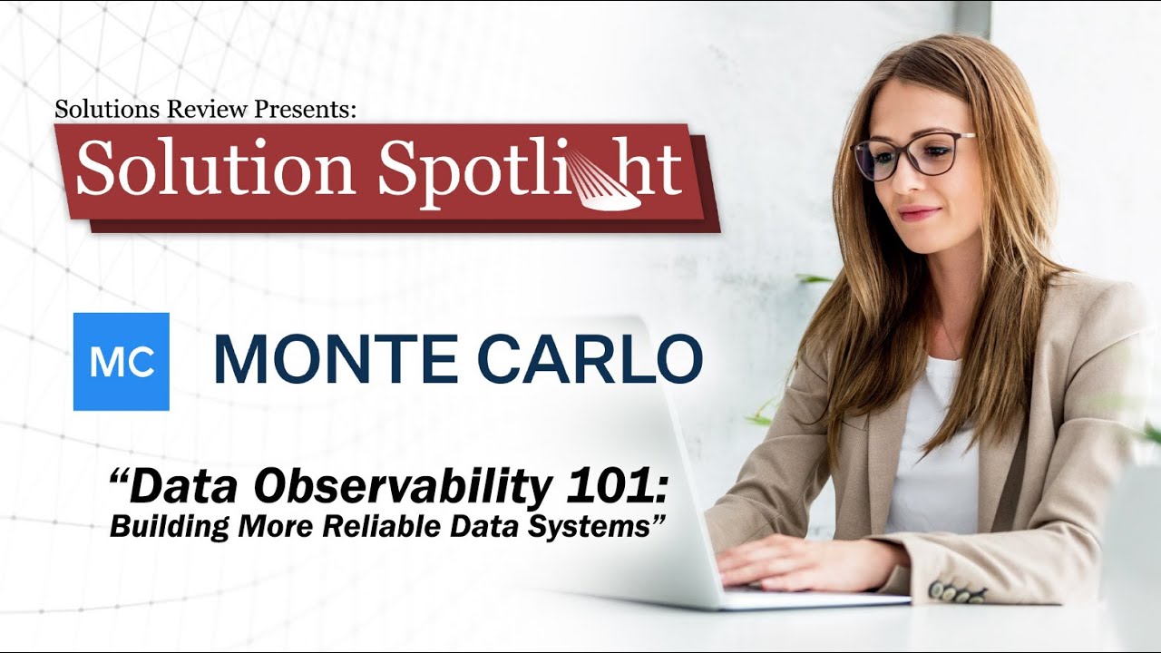 Data Observability 101: Building More Reliable Data Systems | @montecarlodata #SolutionSpotlight