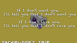 Zacari- Don't Trip (Lyrics)
