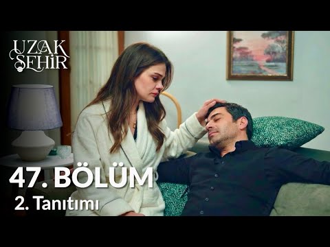 Uzak Sehir Episode 47 Trailer 2 | Loving you while you sleep…