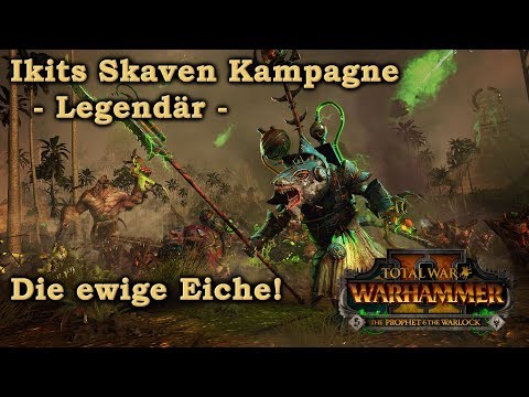 Ikits Skaven Kampagne - Die ewige Eiche - Total War: Warhammer 2 deutsch 38