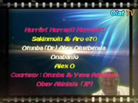 Alex O @70 By Otunba & Yeye Adesewa obey Akinlaja(JP) & Children