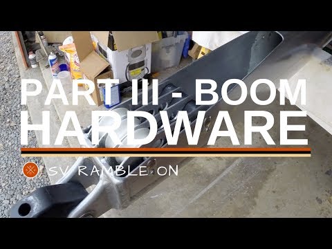 SV Ramble On | Boom Hardware Part III