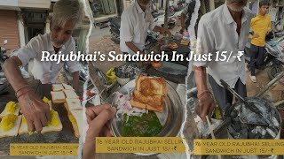 77 year Old Raju Bhai Selling Aloo Onion Masala Sandwich With Chutney In Just 15/-₹ In Ahmedabad