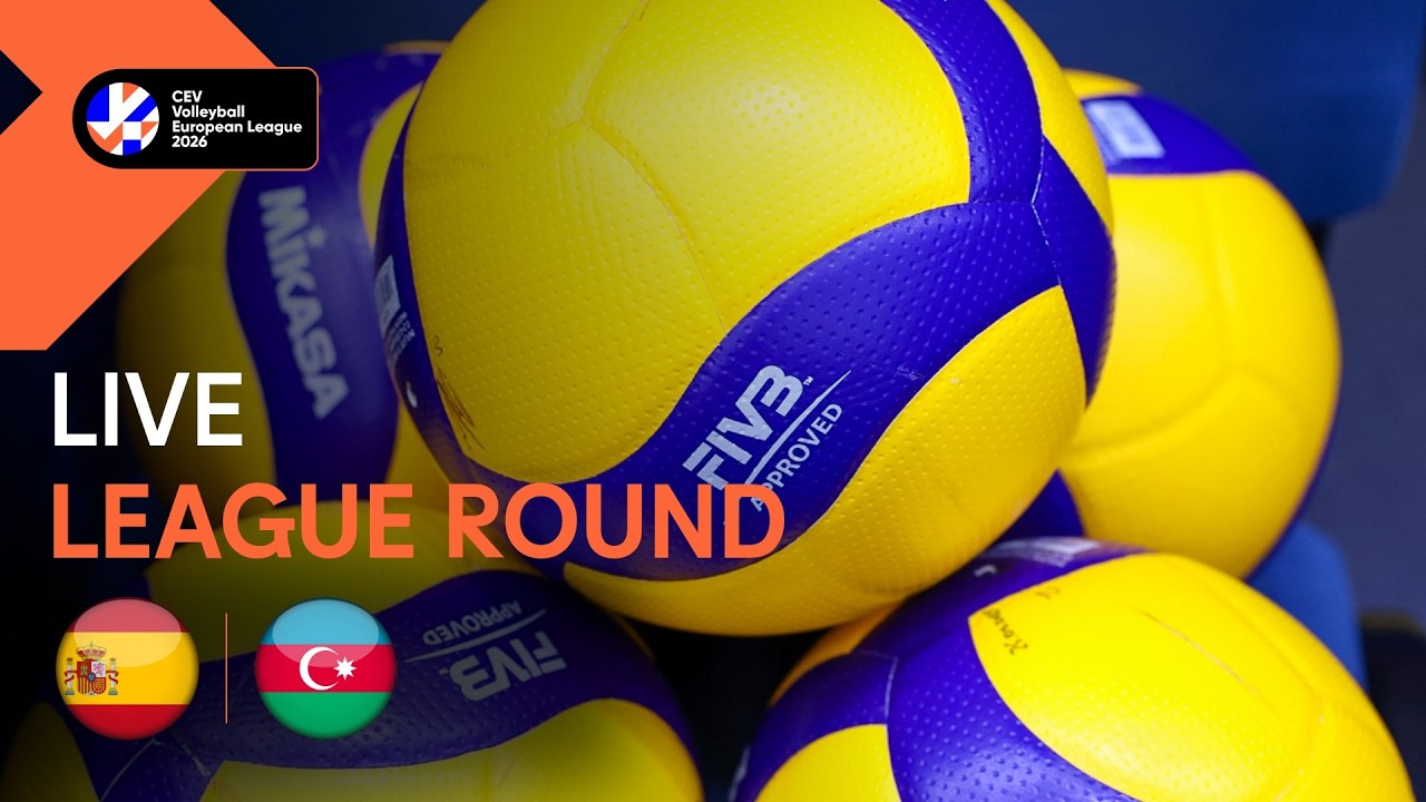 LIVE | Spain vs. Azerbaijan | CEV Volleyball European League 2026 | Women