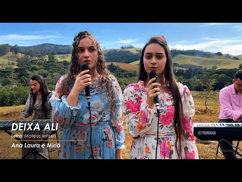 Deixa Ali | Ana Laura e Miriã | Formoso Sítio das Águias - 2022 | Tabernáculo da Fé Campinas/SP
