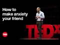 How To Make Anxiety Your Friend David H Rosmarin TED