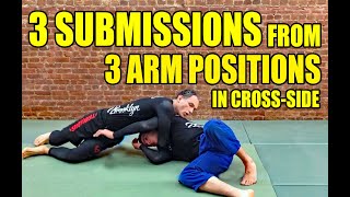 3 Arm Positions // 3 Submissions from Cross-Side (No Gi BJJ)