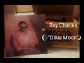 Ray Charles - 🌘 Dixie Moon 🌙 1986 ll Happy Birthday, Ray 🎉
