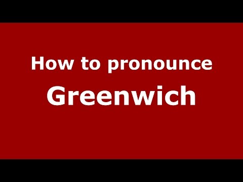 How to pronounce Greenwich