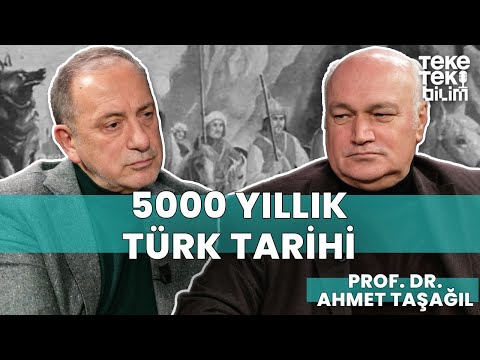 5000 yıllık Türk tarihi? / Prof. Dr. Ahmet Taşağıl & Fatih Altaylı - Teke Tek Bilim