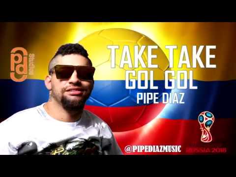 TAKE TAKE GOL GOL - PIPE DIAZ MUSIC (VIDEO LIRYC)